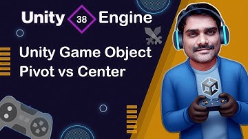 Unity Game Object Pivot vs Center - Unity Engine Tutorial 38 🚀