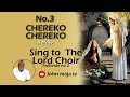 Chereko Chereko B Msike Sing To The Lord Choir Twikinde No 2 Mwanza