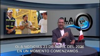 #envivo NOTICIERO OLA NOTICIAS 23 DE ABRIL DEL 2026