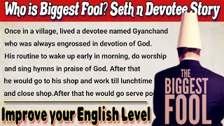 Improve English Skills Listening and Speaking Practice Through Stories | Who is Biggest Fool