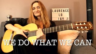 Sheryl Crow - We do what we can [ Acoustic guitar Cover by LO JAY - Lyrics - traduction Française ]