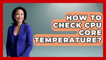 How To Check CPU Core Temperature? - The Hardware Hub