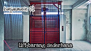 Download lagu BANJARMASIN GOODS LIFT 01 || road test & safety device test