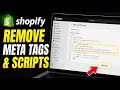 How to uninstall Shopify meta tags and scripts - Step By Step