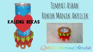 Cara Membuat Tempat Asbak Rokok Dari Kaleng Bekas Hias Manik Manik Mote Akrilik #kreasimanikmanik