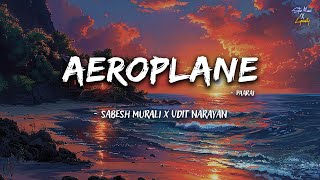 Aeroplane (Lyrics) 🎶 | Paarai | Sabesh–Murali | Udit Narayan | Sarath Kumar