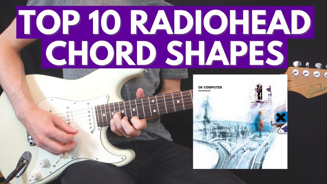 Top 10 Radiohead Chords (OK Computer Album)