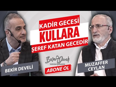 Bekir Develi ile Bir Başka Ramazan | 26.Gün | Muzaffer Ceylan (Kadir Gecesi Programı)