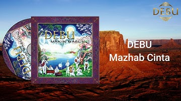 DEBU - Mazhab Cinta Video Lirik
