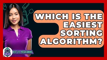Which Is The Easiest Sorting Algorithm? - Next LVL Programming
