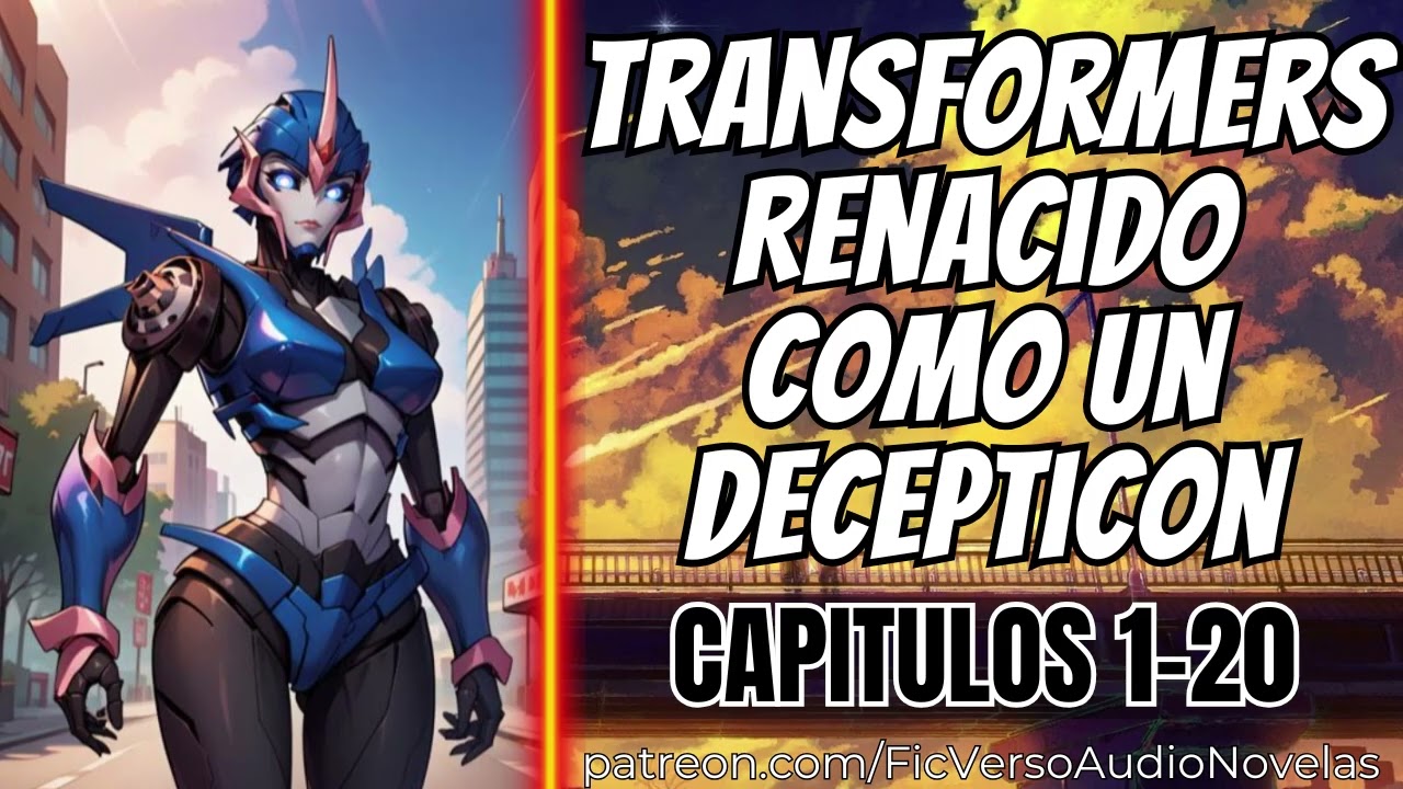 Transformers Renacido como un Decepticon - CAPITULOS 1-20