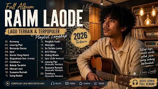Raim Laode Full Album Terbaru 2026 | AUDIO JERNIH | Komang, Lesung Pipi, Bersenja Gurau, Iqro'