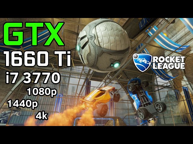 Rocket League - GTX 1660 Ti - i7 3770 - Ultra Settings - 1080p 1440p & 4k -  YouTube