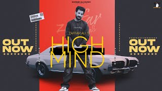 High Mind Official Video Zaffar Ali Latest Punjabi Song 2023