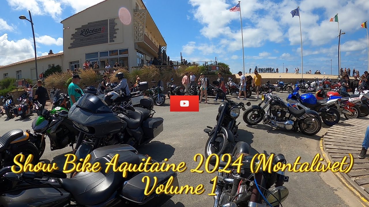 Show Bike Aquitaine 2024 (Montalivet) Volume 1