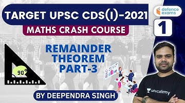 Remainder Theorem (Part-3) | Mathematics | TARGET UPSC CDS(I) 2021 | Deependra Singh (P-1)