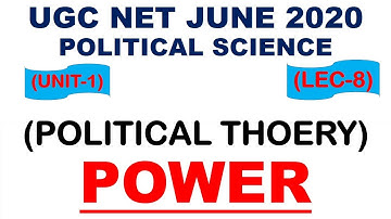 Power Lec 8 unit 1 Political Science ugc net june 2020