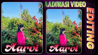 Jalva Hai Gori Aadiwasi Video Editing Vk Editor