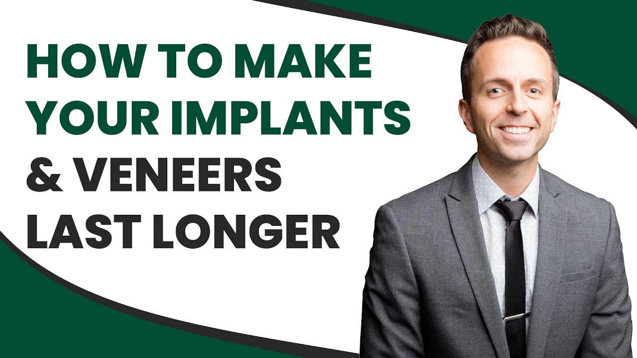 How To Make Your Implants & Veneers Last Longer | Pro Tips from a Dentist