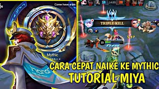 TIPS CEPAT NAIK KE MYTHIC?? PAKAI MIYA!! | TOP GLOBAL MIYA