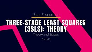 Tutorial 3 - Three Stage Least Squares: 3SLS Theory