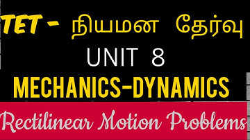 ugtrbmaths,tnpsc,unit 8 Mechanics-dynamics rectilinear motion, tet selection exam