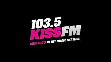 WKSC-FM - 103.5 Kiss FM - Chicago’s #1 Hit Music Station! - 4/9/21