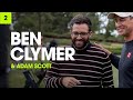 Ben clymer  adam scott   talking golf  watches   swing thoughts  ep 2