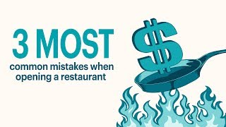 3 Most Common Mistakes When Opening a Restaurant