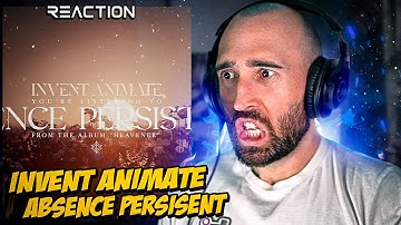 INVENT ANIMATE - ABSENCE PERSISTENT [MUSICIAN REACTS]