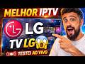 🔥 MELHOR IPTV para TV LG? Testei AO VIVO! 😳