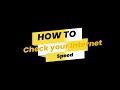 How to Check your Internet Speed