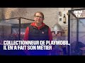 Ref:ZIwaa_Ma6Y0 Tous les jours, j en ach�te : Dominique B�thune collectionne les Playmobil et en a fait son m�tier