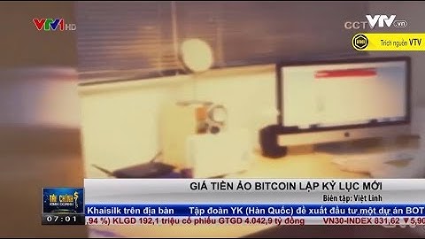 |BitBox| Bitcoin tiếp tục thiết lập kỷ lục mới về giá - Bản tin VTV