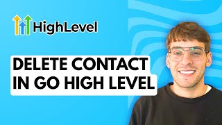 How to Delete Contact in Go High Level [2026 Full Guide] screenshot 4