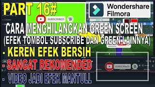 Cara Menghilangkan Efek Green Screen Subscribe di Wondershare Filmora - Part 16 - Pemula Wajib Simak