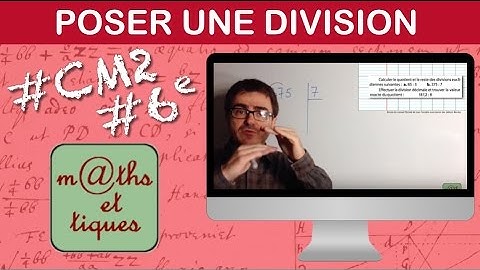 Poser une division - CM2 / Sixième