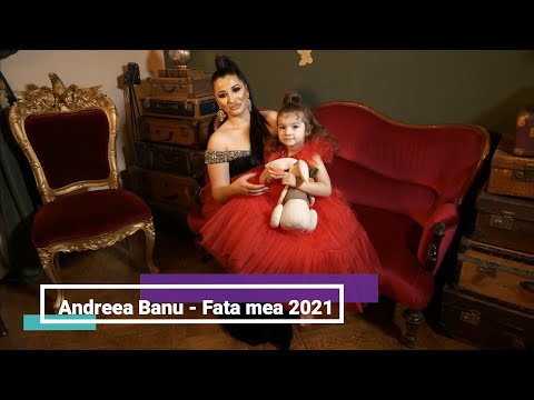 Andreea Banu - Fata mea  [Official Video] 2021❤️❤️❤️🧸😘🥰
