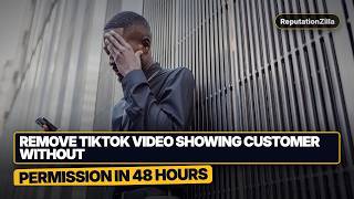 Remove TikTok Video Showing Customer Without Permission (Business Guide)