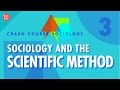 Sociology & the Scientific Method: Crash Course Sociology #3