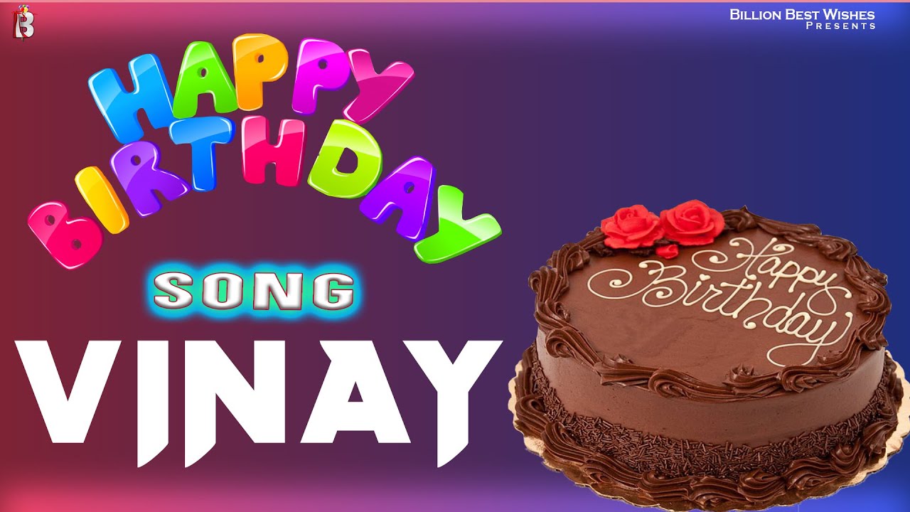 Happy Birthday Vinay   Happy Birthday Video Song For Vinay