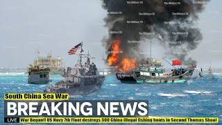War Began!! Us Navy 7Th Fleet Destroys 300 China Illegal Fishing Boats In Second Thomas Shoal