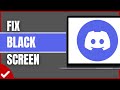 How to Fix DISCORD BLACK SCREEN On Startup (2025)