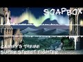 SoapBox - Cammy's Theme Remix (Super Street Fighter II)