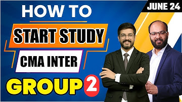 How to Start Study CMA Inter Group 2 | CMA Inter June 24 Study Plan | Subject Wise Strategy | ICMAI
