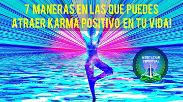 ¿Cómo se atrae el karma positivo?