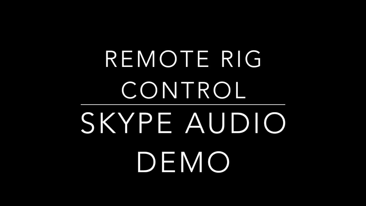 Remote Rig Control And Skype Audio DEMO