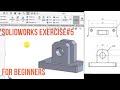 SOLIDWORKS EXERCISE#5 | 3D MODELLING | FOR BEGINNERS