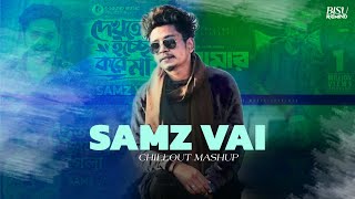 Samz Vai Mashup | Emotional Chillout | BISU REMIND