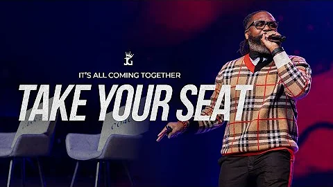 Its All Coming Together // Take Your Seat